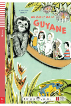 Juniors A1: Au Coeur de la Guyane. Livre + Audio Files