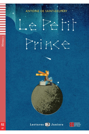 Juniors A1: Le Petit Prince. Livre + Audio Files - A0-A1 (5kl.) | Litterula
