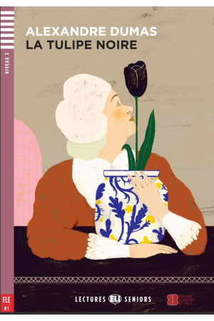 Seniors B1: La Tulipe Noire. Livre + Audio Files - SUAUGUSIEMS | Litterula