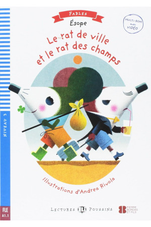 Poussins A1.1: Le Rat de Ville et le Rat des Champs. Livre + Multimedia Files - Pradinis (1-4kl.) | Litterula