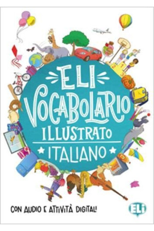 ELI Italiano Vocab. Illustrato A1/A2 + Digital Audio & Activities - Žodyno lavinimas | Litterula