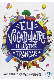 ELI Francais Vocab. Illustree A1/A2 + Digital Audio & Activities