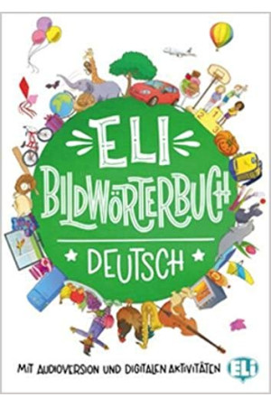 ELI Deutsch Bildworterbuch A1/A2 + Digital Audio & Activities - Žodyno lavinimas | Litterula