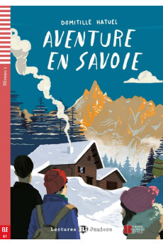 Juniors A1: Aventure en Savoie. Livre + Audio Files