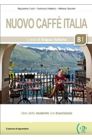 Nuovo Caffe Italia B1 Libro + Eserciziario & ELI Link App - Nuovo Caffe Italia | Litterula