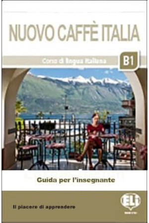 Nuovo Caffe Italia B1 Guida per Insegnante & CDs - Nuovo Caffe Italia | Litterula