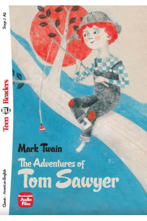 Teens A2: The Adventures of Tom Sawyer. Book + Audio Files - A2 (6-7kl.) | Litterula