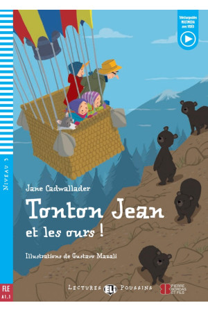 Poussins A1.1: Tonton Jean et les Ours! Livre + Multimedia Files - Pradinis (1-4kl.) | Litterula