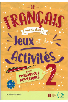 Niveau Le Francais avec... des Jeux et des Activites 2 A2/B1 + Resources