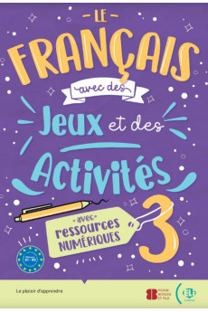 Niveau Le Francais avec... des Jeux et des Activites 3 B1/B2 + Resources