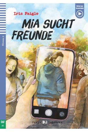Junge A2: Mia sucht Freunde. Buch + Audio Files - A2 (6-7kl.) | Litterula