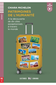 Seniors A2: Patrimoines de l’Humanite a Decrouvir. Livre + Audio Files