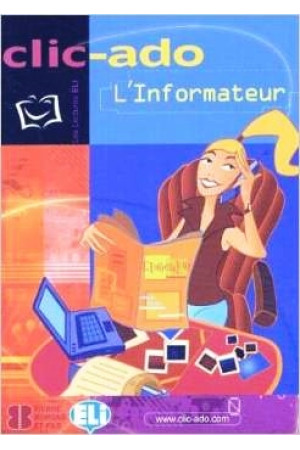 Clic-Ado B1: L Informateur. Livre + CD* - B1/B1+ (8-10kl.) | Litterula