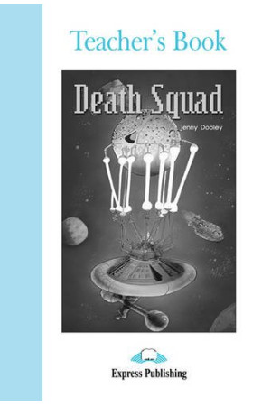 Graded 4: Death Squad. Teacher s Book* - B1+ (9-10kl.) | Litterula