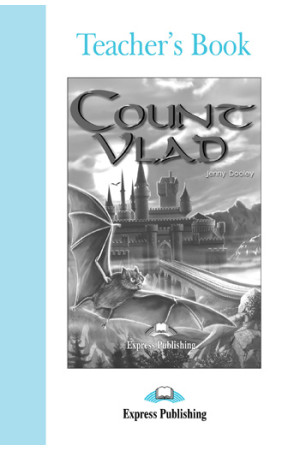 Graded 4: Count Vlad. Teacher s Book - B1+ (9-10kl.) | Litterula