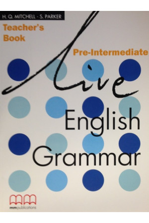 Live English Grammar Pre-Int. Teacher s Book* - Gramatikos | Litterula