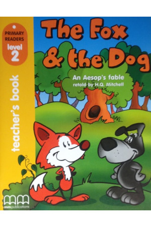 Primary 2: The Fox & the Dog. Teacher s Book* - Pradinis (1-4kl.) | Litterula