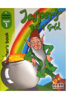 Primary 1: Jasper's Pot of Gold. Teacher's Book*