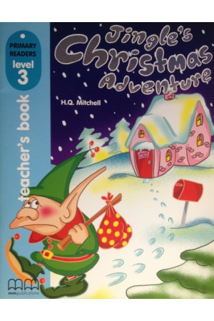 Primary 3: Jingle s Christmas Adventure. Teacher s Book* - Pradinis (1-4kl.) | Litterula